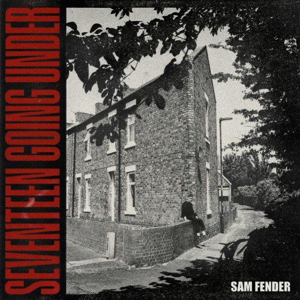Seventeen Going Under - Fender Sam - LP