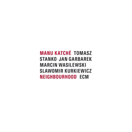 Neighbourhood - Manu KatchÃ© - CD