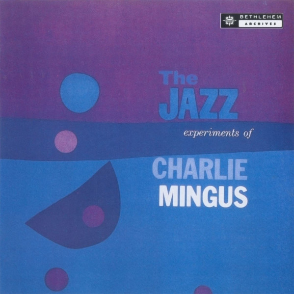 The Jazz Experiments Of Charles Mingus - Mingus Charles - LP