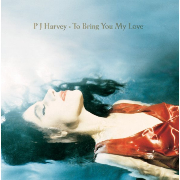 To Bring You My Love - Harvey Pj - CD