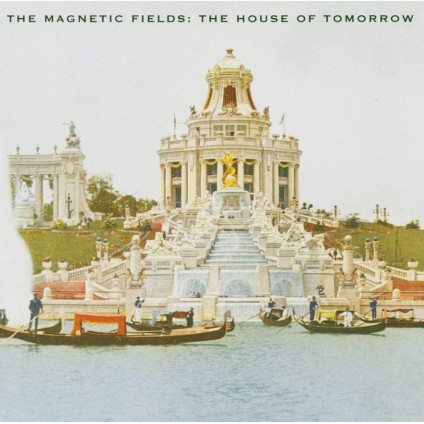 The House Of Tomorrow (Reissue) - Magnetic Fields - LP