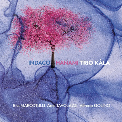 Indaco Hanami - Trio Kala( Marcotulli Rita