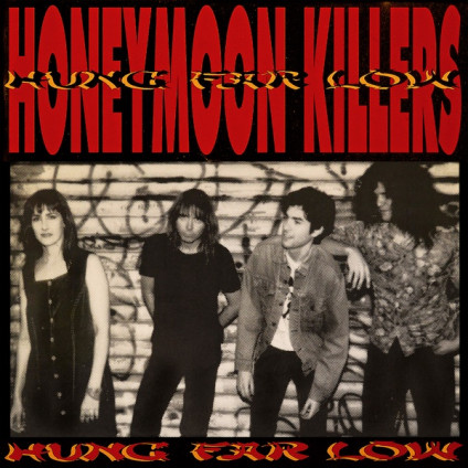 Hung Far Low - Honeymoon Killers - LP