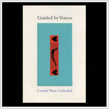 Crystal Nuns Cathedral - Guided By Voices - LP