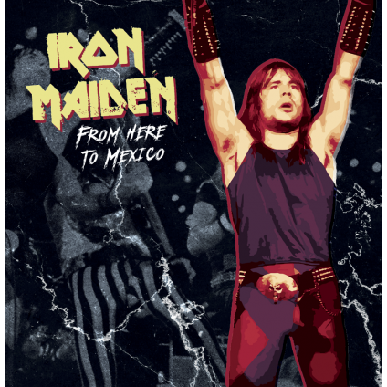 From Here To Mexico - Iron Maiden - LP