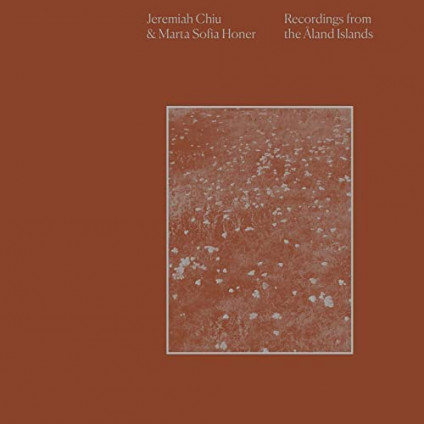 Recordings From The Aland Islands (Vinyl Coloured) - Jeremiah Chiu & Marta Sofia Honer - LP