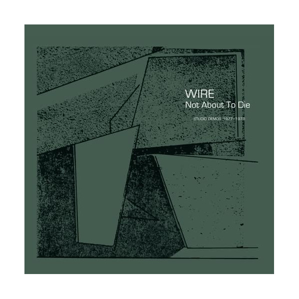 Not About To Die - Wire - LP