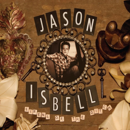 Sirens Of The Ditch - Isbell Jason - LP