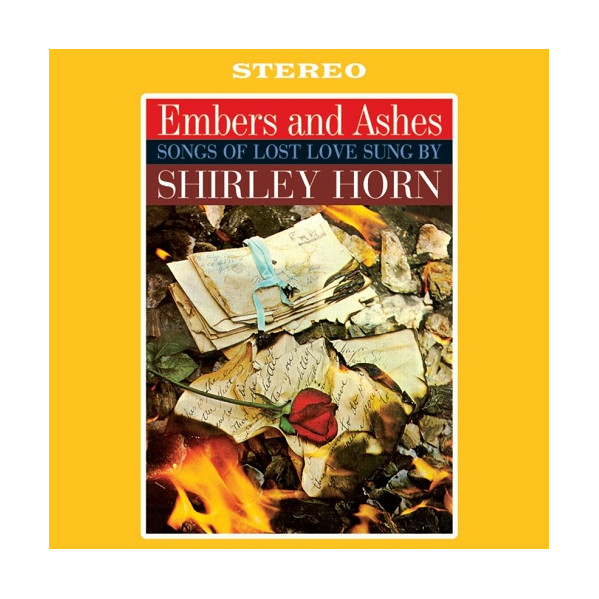 Embers And Ashes (Vinyl Limited Edt.) - Horn Shirley - LP