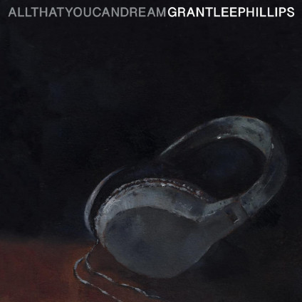 All That You Can Dream - Phillips Grant-Lee - CD
