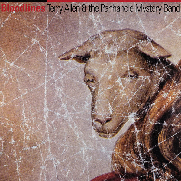 Bloodlines - Terry Allen And The Panhandle Mistery Band - LP