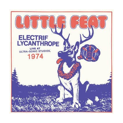Electrif Lycanthrope Live At Ultra Sonic Studios 1974 - Little Feat - LP
