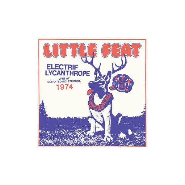Electrif Lycanthrope Live At Ultra Sonic Studios 1974 - Little Feat - LP