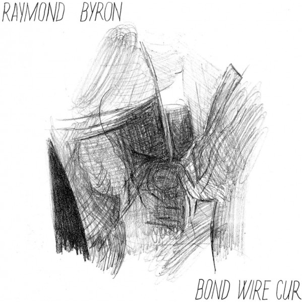 Bond Wire Cur - Byron Raymond - LP