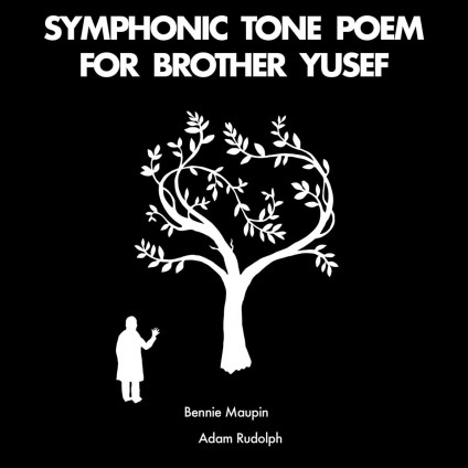 Symphonic Tone Poem For Brother Yusef - Maupin Bennie & Rudolph Adam - LP