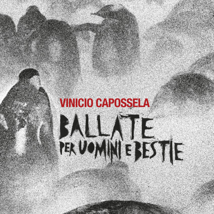 Ballate Per Uomini E Bestie - Capossela Vinicio - CD