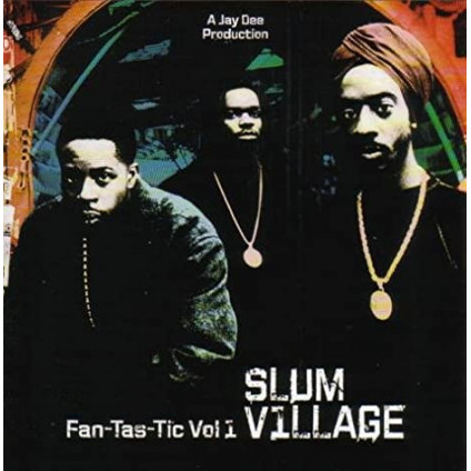 Fan-Tas-Tic Vol 1 - Slum Village - LP