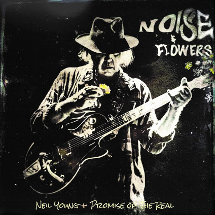 Noise And Flowers - Young Neil+ Promise Of The Real - LP