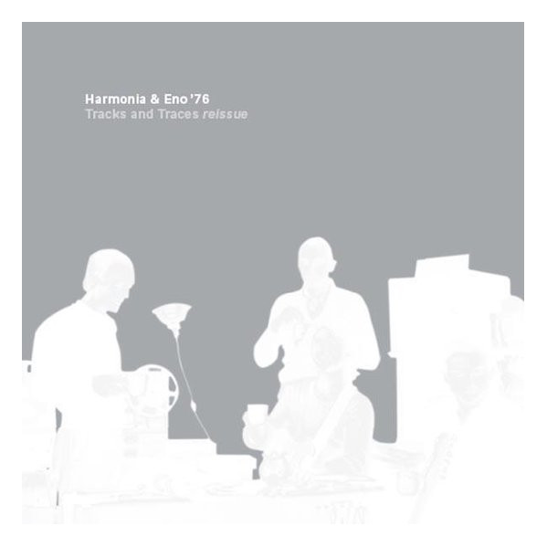 Tracks And Traces Reissue - Harmonia & Eno '76 - LP