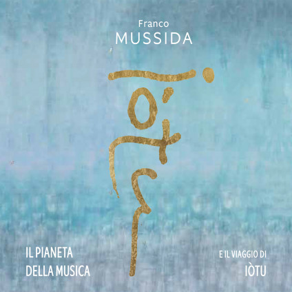 Il Pianeta Della Musica E Il Viaggio Di IÃ²tu - Mussida Franco - LP
