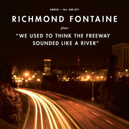 We Used To Think The Freeway (Vinyl Gold Edt.) - Richmond Fontaine - LP