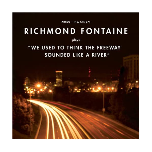 We Used To Think The Freeway (Vinyl Gold Edt.) - Richmond Fontaine - LP