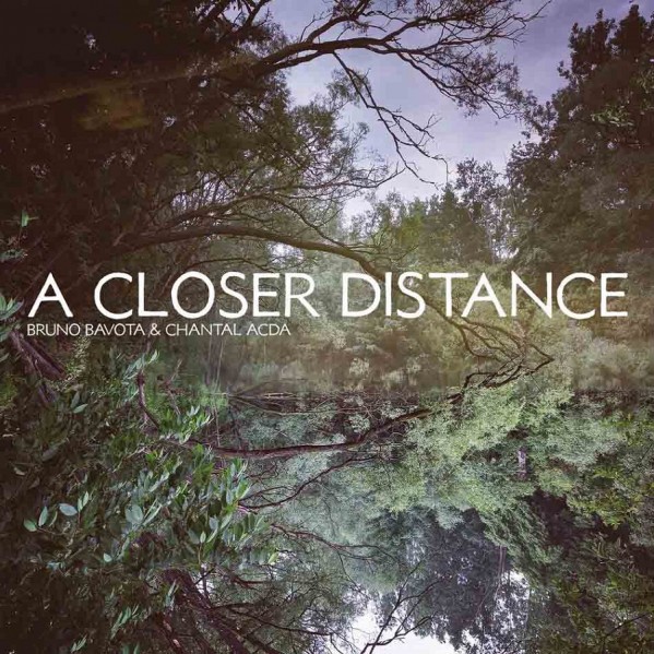 A Closer Distance - Bavota Bruno & Chantal Acda - CD