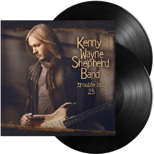 Trouble Is 25 (180 Gr. 2 Lp Gatefold Vinyl Black) - Shepherd Kenny Wayne - LP