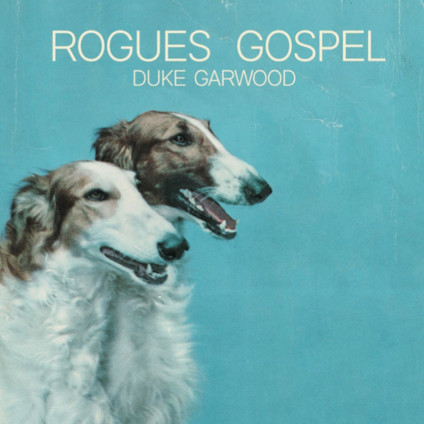 Rogues Gospel - Garwood