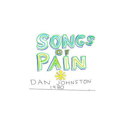 Songs Of Pain - Johnston Daniel - LP