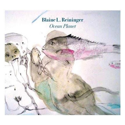 Ocean Plant - Reininger Blaine L. - CD