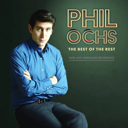 Best Of The Rest: Rare And Unreleased Recordings - Ochs Phil - LP