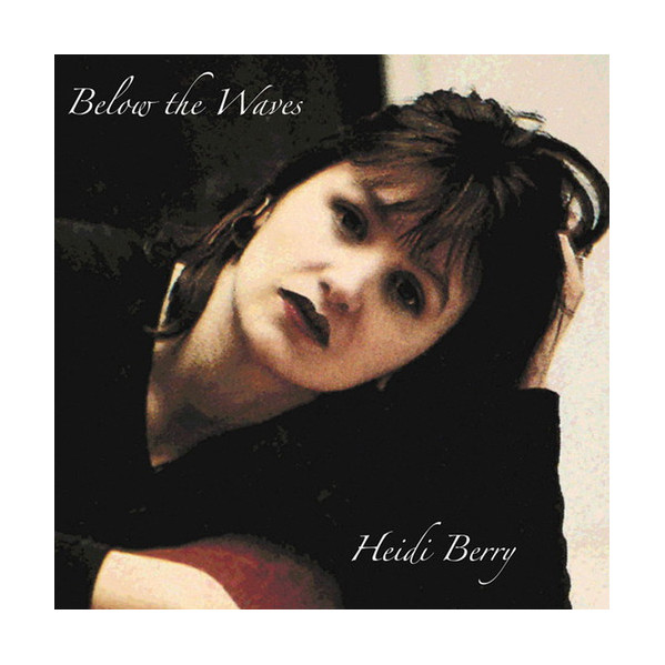 Below The Waves - Berry Heidi - LP