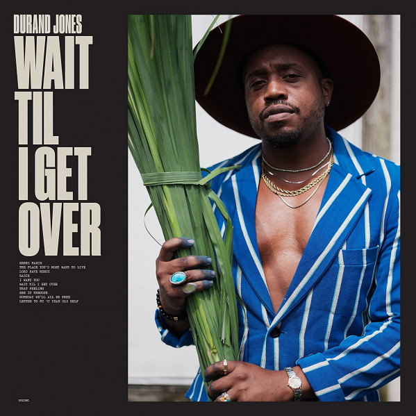Wait Til I Get Over (Vinyl Blue Jay) - Durand Jones - LP