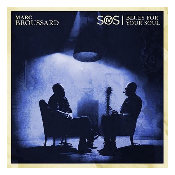 S.O.S. 4: Blues For Your Soul - Broussard Marc - LP