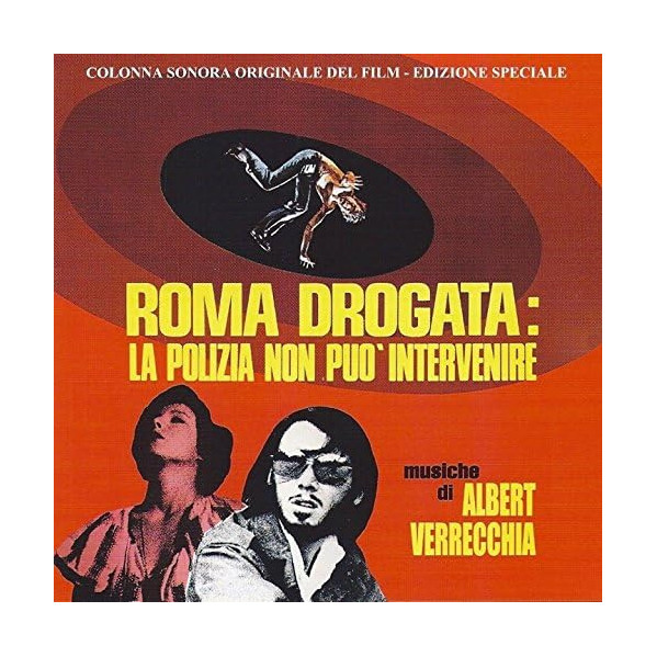Roma Drogata La Polizia Non Puo' Intervenire - O. S. T. -Roma Drogata La Polizia Non Puo' Intervenire( Verrecchia Albert) - LP