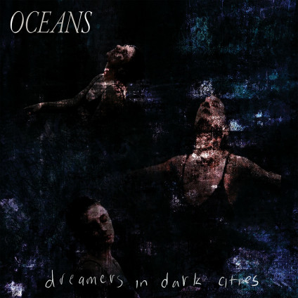 Dreamers In Dark Cities - Oceans - LP