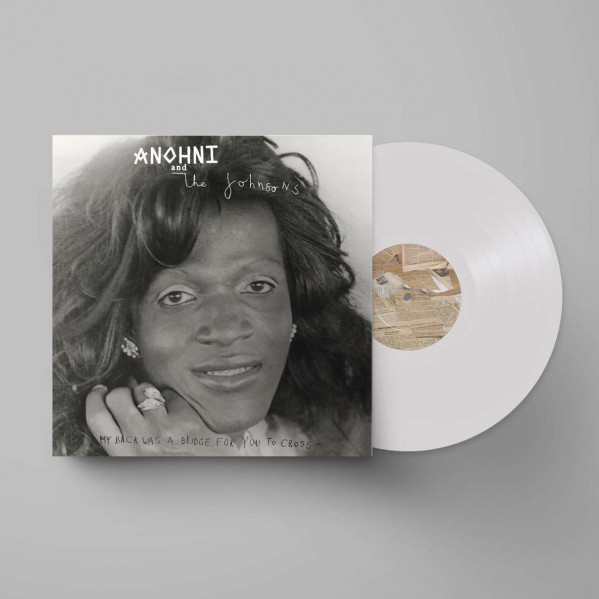 My Back Was A Bridge For You To Cross - Anohni And The Johnsons - LP