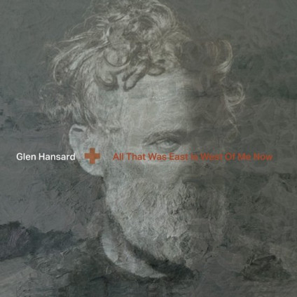 All That Was East Is West Of Me Now - Hansard Glen - CD