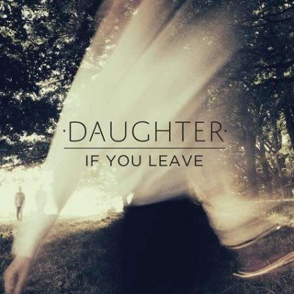 If You Leave - Daughter - LP