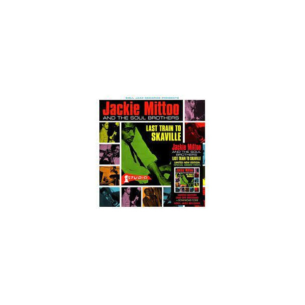 Last Train To Skaville (Green Vinyl) - Mittoo Jackie And The Soul Brothers - LP