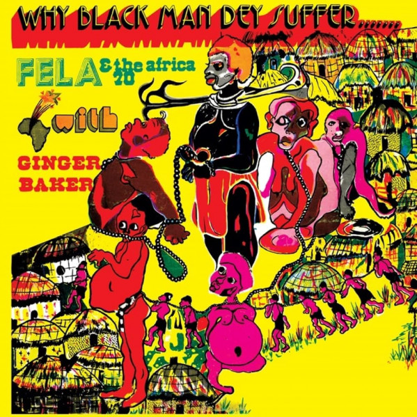 Why Black Man They Suffer (Vinyl Yellow) - Kuti Fela - LP