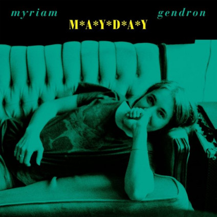 Mayday (Opaque Green Vinyl) - Gendron Myriam - LP