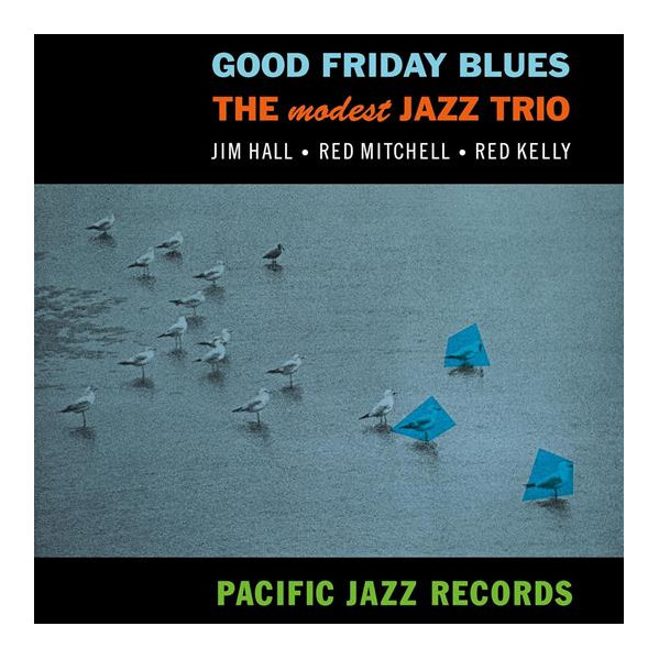 Good Friday Blues (180 Gr.) - Modest Jazz Trio The - LP