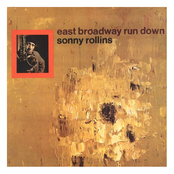 East Broadway Run Down (180 Gr.) - Rollins Sonny - LP