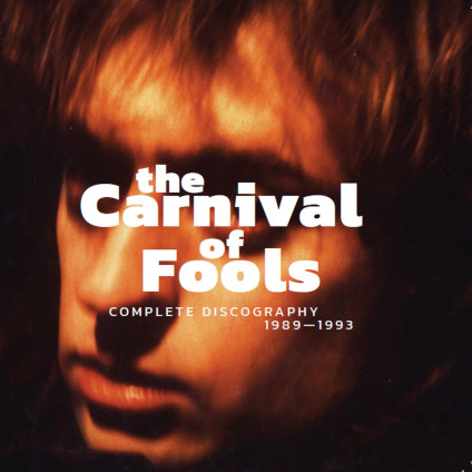 Complete Discography 1989-1993 - Carnival Of Fools The - CD