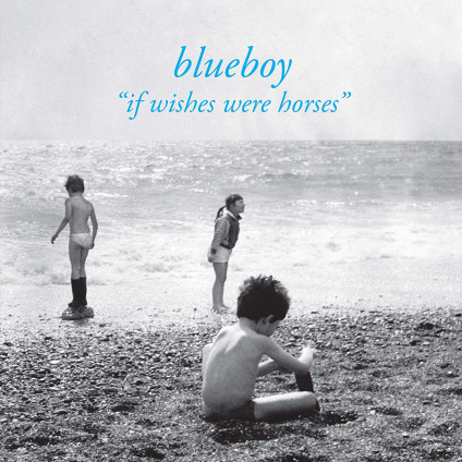 If Wishes Were Horses (2024 Repress) - Blueboy - LP