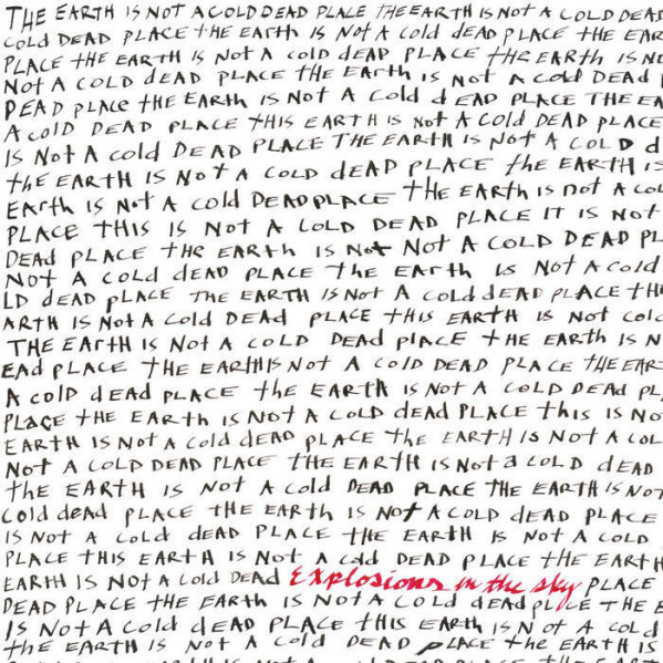 Earth Is Not A Cold Dead Place - Explosions In The Sky - LP