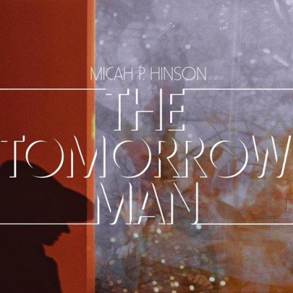The Tomorrow Man (Vinyl Coloured) - Hinson Micah P. - LP