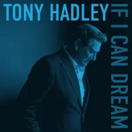 If I Can Dream - Hadley Tony - CD
